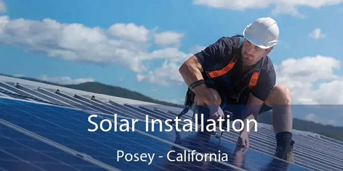 Solar Installation Posey - California