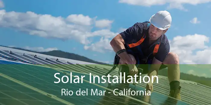 Solar Installation Rio del Mar - California