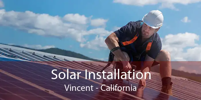 Solar Installation Vincent - California