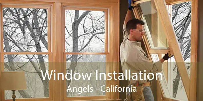 Window Installation Angels - California