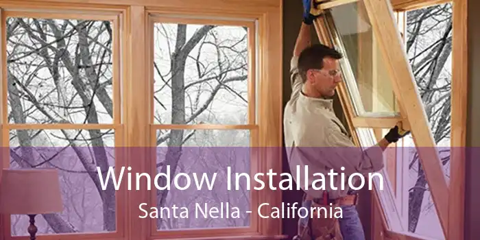 Window Installation Santa Nella - California